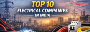 Top 10 Electrical Company in India